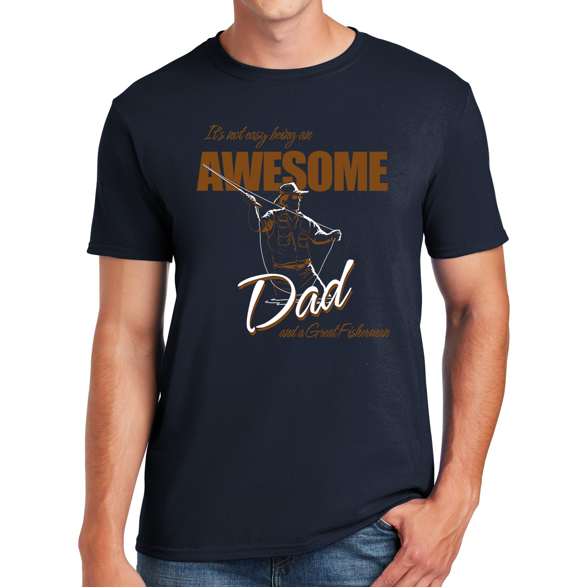 It's Not Easy Being An Awesome Dad And A Great Fisherman Gift For Dads T-shirt