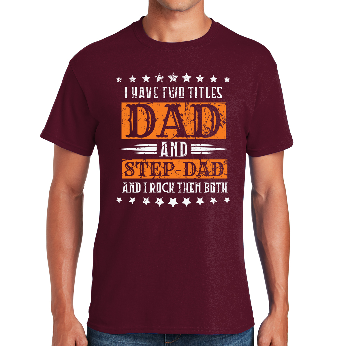 I Have Two Titles Dad And Step-Dad And I Rock Them Both Vintage Style Awesome Dad T-shirt