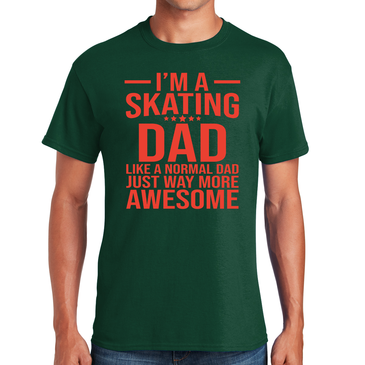 I'm a Skating Dad Like A Normal Dad Just Way More Awesome Gift For Dads T-shirt