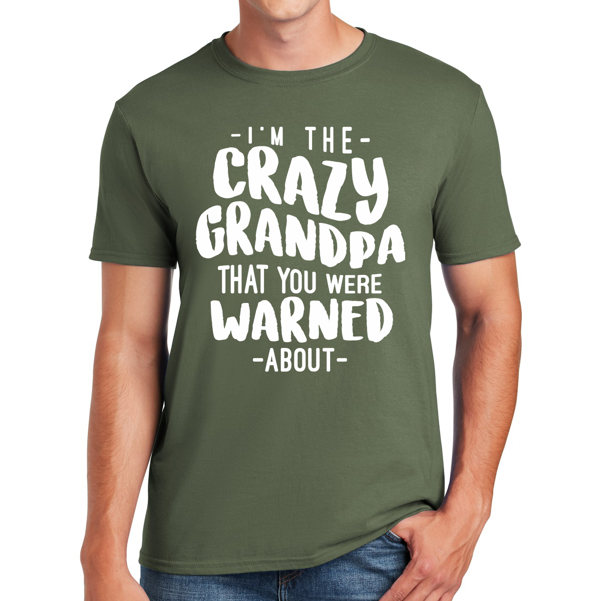 I'm The Crazy Grandpa That You Were Warned About Fun And Love Guaranteed Gift For Grandpas T-shirt