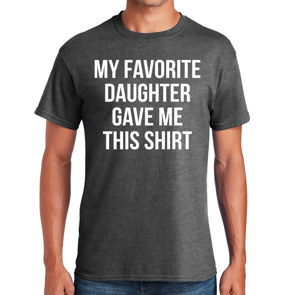 My Favorite Daughter Gave Me This Shirt Awesome Dad T-shirt