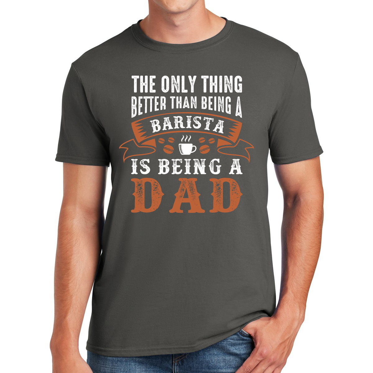 The Only Thing Better Than Being A Barista Is Being A Dad Crafting Love And Lattes Gift For Dads T-shirt