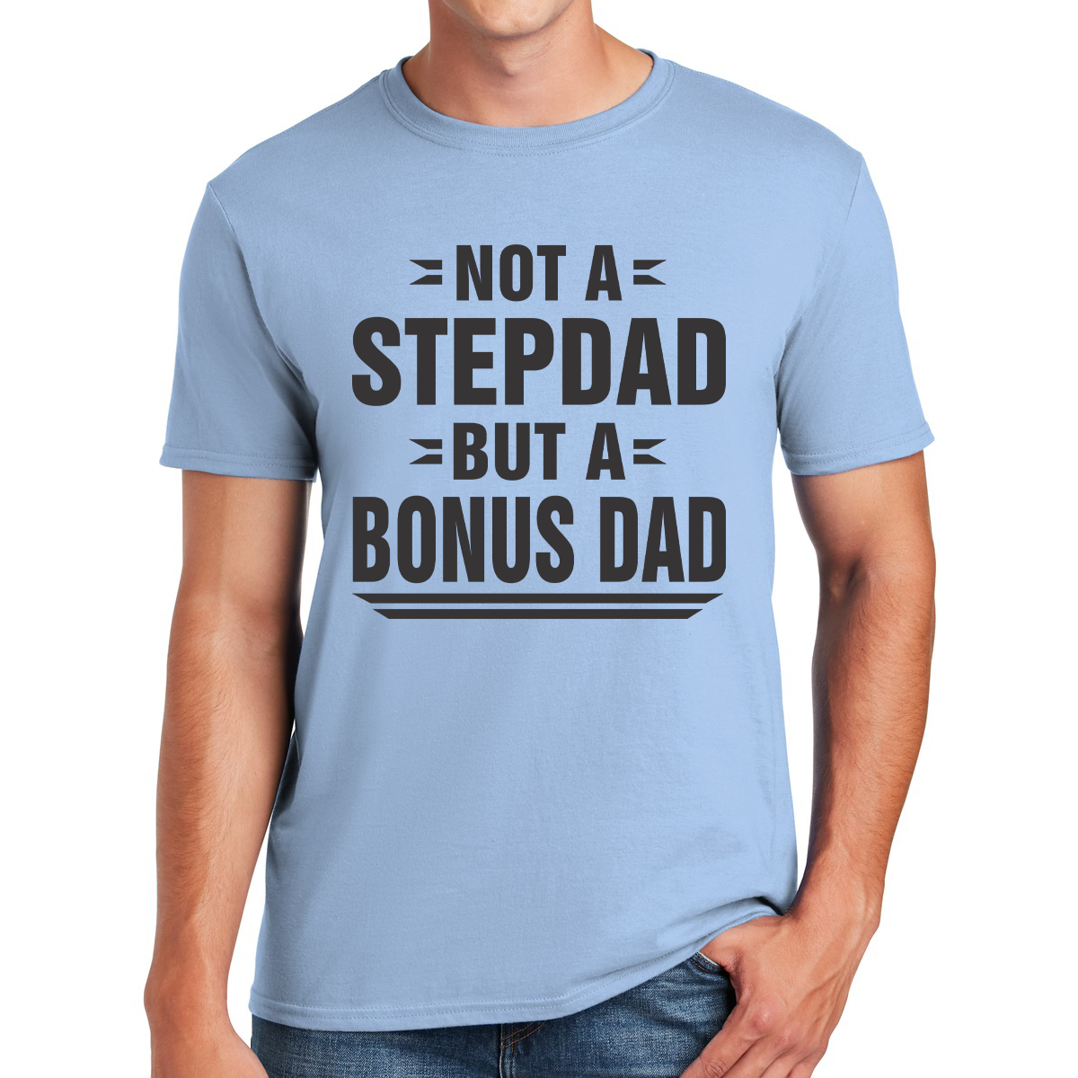 Not A Stepdad But A Bonus Dad Extra Love Extra Awesome Gift For Dads T-shirt