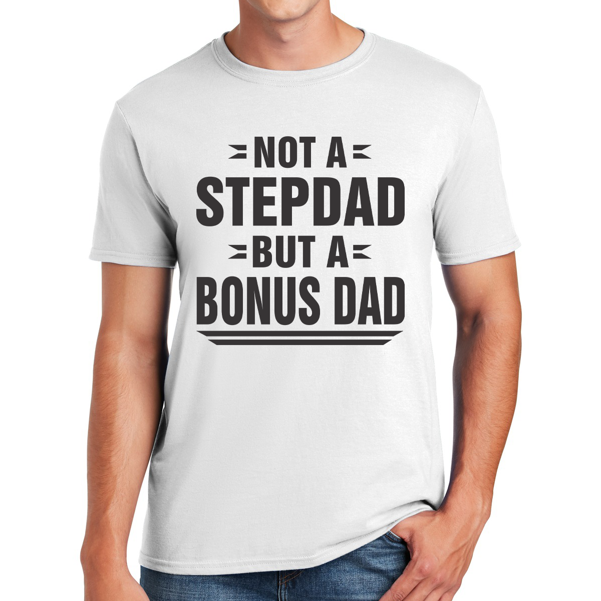 Not A Stepdad But A Bonus Dad Extra Love Extra Awesome Gift For Dads T-shirt