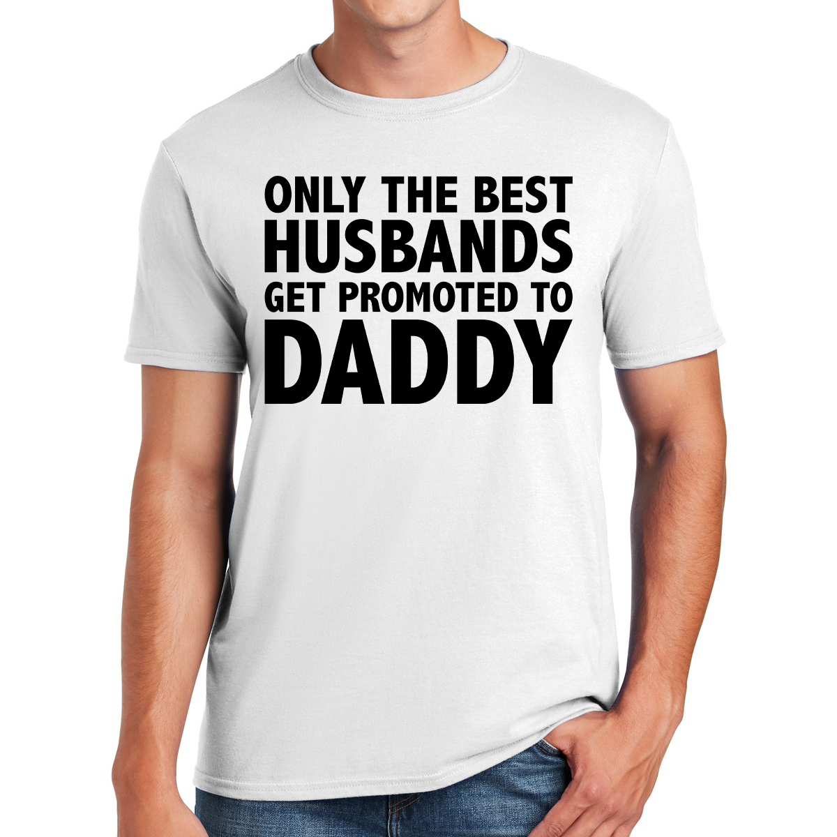 Only The Best Husbands Get Promoted To Daddy Celebrating Fatherhood Awesome Dad T-shirt