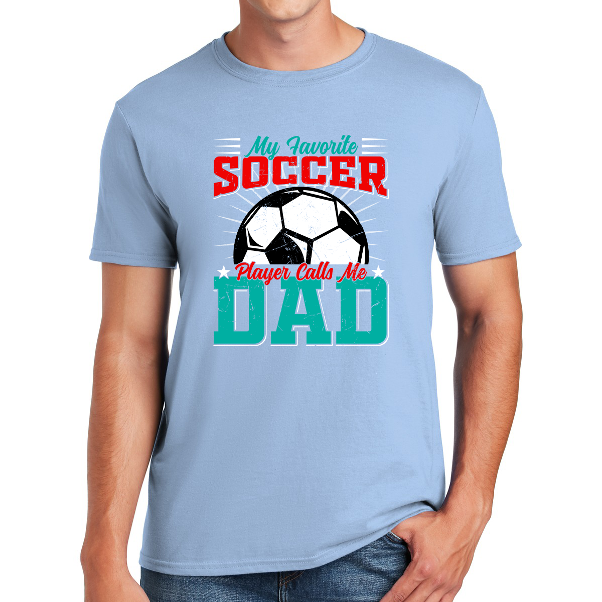My Favorite Soccer Player Calls Me Dad Celebrate Fatherhood and Soccer Awesome Dad's T-shirt