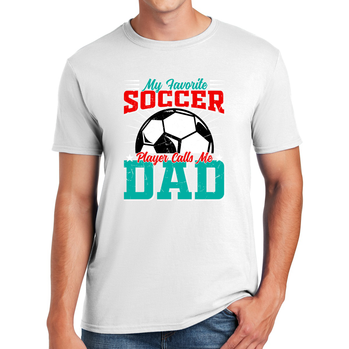 My Favorite Soccer Player Calls Me Dad Celebrate Fatherhood and Soccer Awesome Dad's T-shirt