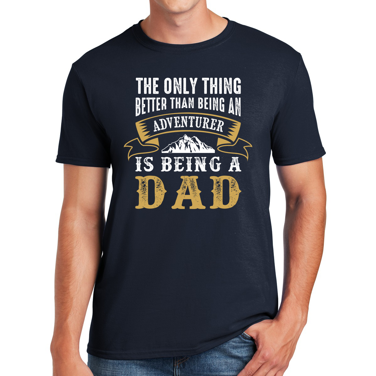 The Only Thing Better Than Being An Adventurer Is Being A Dad Gifts for Dads T-shirt