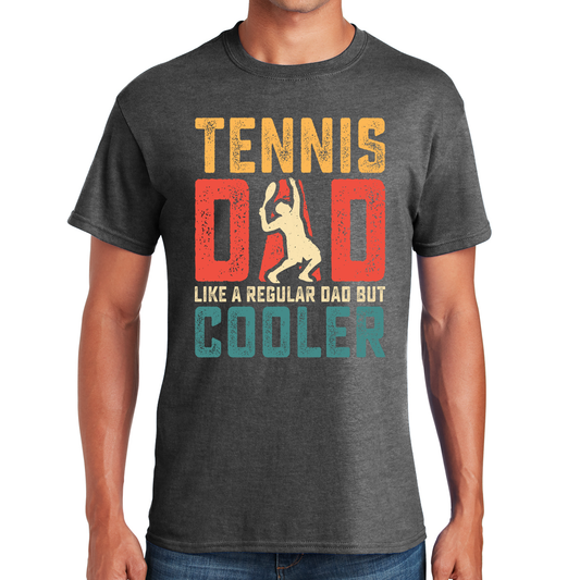 Tennis Dad Like a Regular Dad But With A Cooler Swing Gift For Dads T-shirt