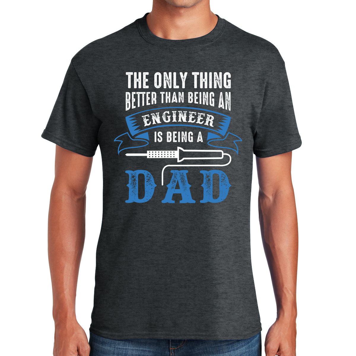 The Only Thing Better Than Being An Engineer Is Being A Dad Building Love And Memories Gift For Dads T-shirt