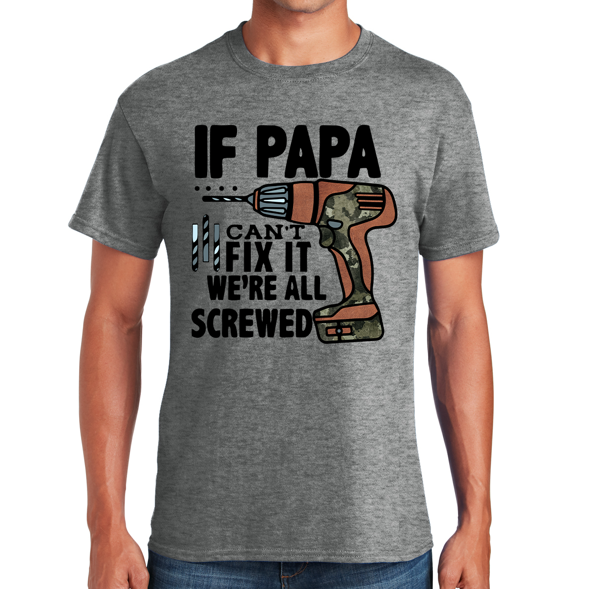 If Papa Can't Fix It We're All Screwed Master Of Repairs Gift For Dads T-shirt