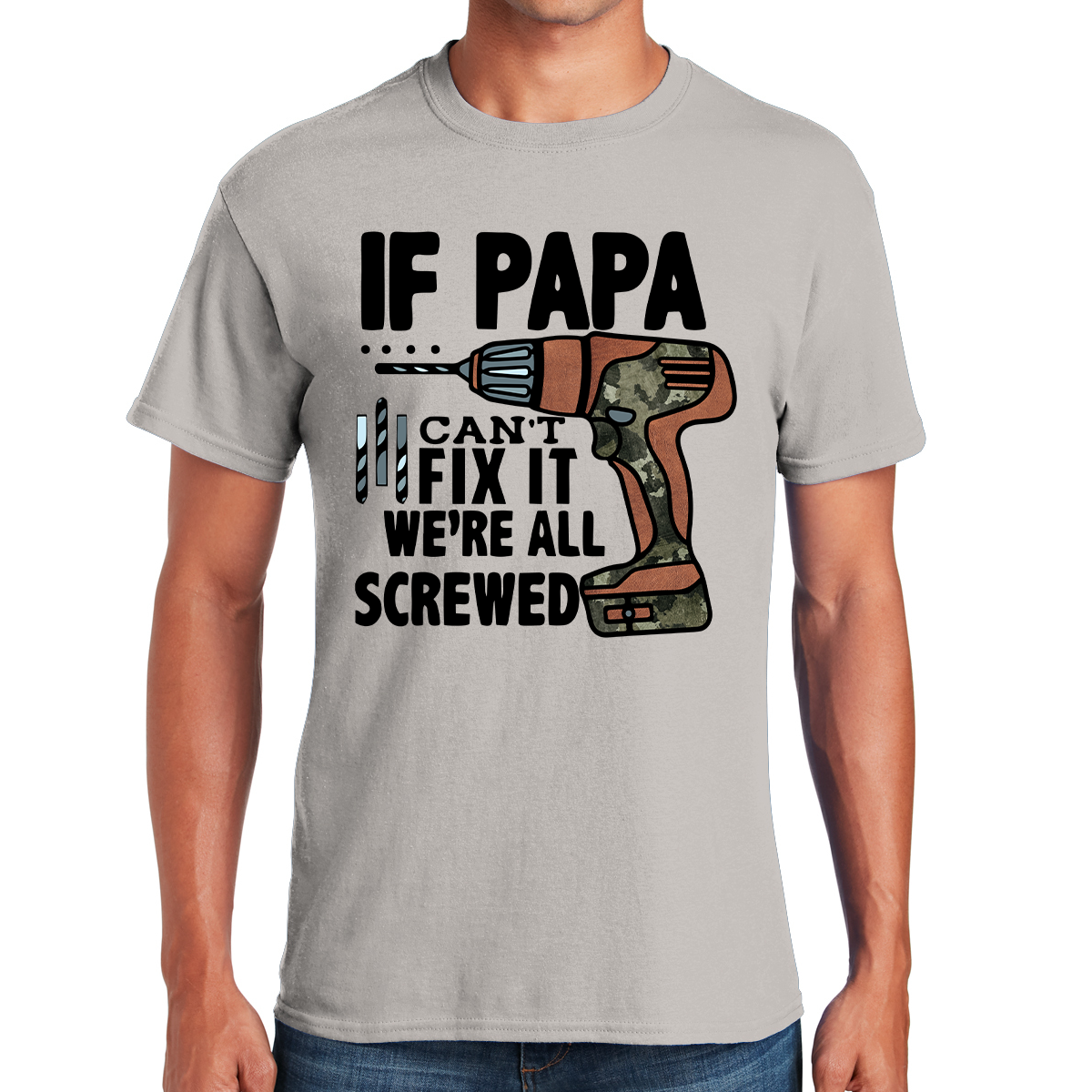 If Papa Can't Fix It We're All Screwed Master Of Repairs Gift For Dads T-shirt